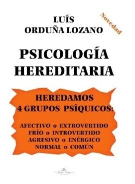 Psicología Hereditaria - Luis Orduña Lozano (c150)