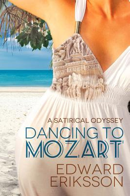 Libro Dancing To Mozart: A Satirical Odyssey - Eriksson, ...