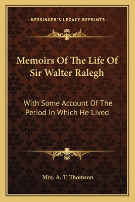 Libro Memoirs Of The Life Of Sir Walter Ralegh: With Some...