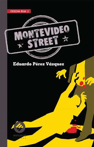 Montevideo Street, De Fabian Severo. Editorial Estuario, Tapa Blanda, Edición 1 En Español