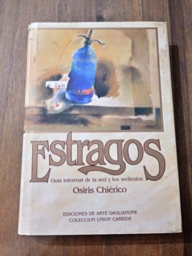 Estragos - Osiris Chiérico - Gaglainone