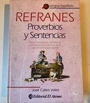 Comprar Refranes Proverbios Y Sentencias José Calles Vales