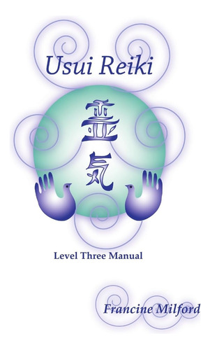 Libro: En Ingles Usui Reiki Level Three Manual
