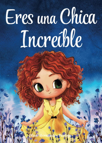 Libro: Eres Una Chica Increíble: Un Libro Infantil Especial
