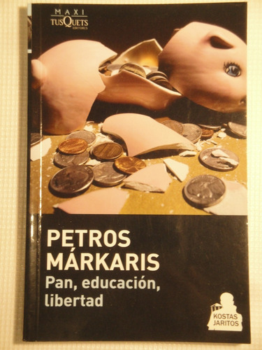 Petros Márkaris - Pan, Educación, Libertad