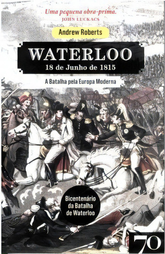 Waterloo, De Roberts, Andrew. Editora Edições 70 Em Português