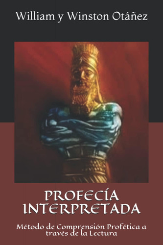 Libro: Profecía Interpretada: Método De Comprensión Profétic