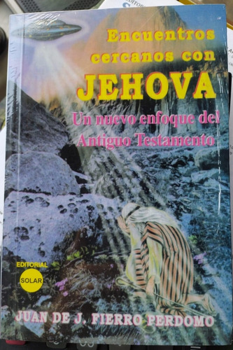 Encuentros Cercanos Con Jehova