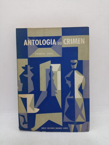 Antologia Del Crimen (primera Serie) - Emece - Usado