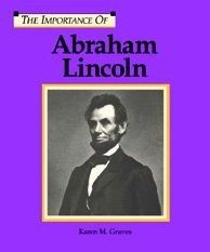 Abraham Lincoln (importance Of)