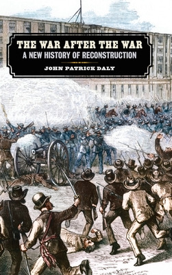 Libro War After The War: A New History Of Reconstruction ...