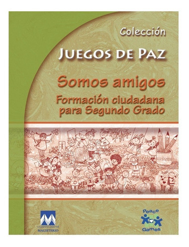 Somos Amigos. Formación Ciudadana Para Segundo Grado ( Magisterio), De Diazgranados Ferráns, Silvia. Editorial Magisterio En Español