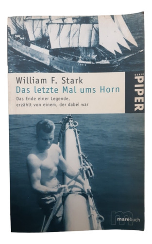 Das Letzte Mal Ums Horn / William F Stark /ed Piper / Alemán