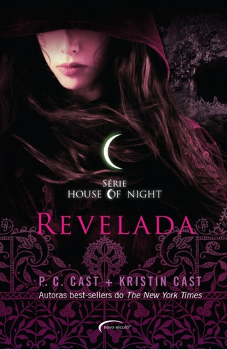 Revelada, de Cast, P. C.. Série House of Night (11), vol. 11. Novo Século Editora e Distribuidora Ltda., capa mole em português, 2017