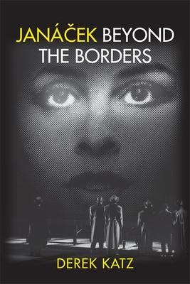 Libro Janacek Beyond The Borders - Derek Katz