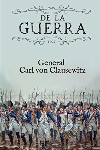 De La Guerra: (edición Compacta) (spanish Edition)