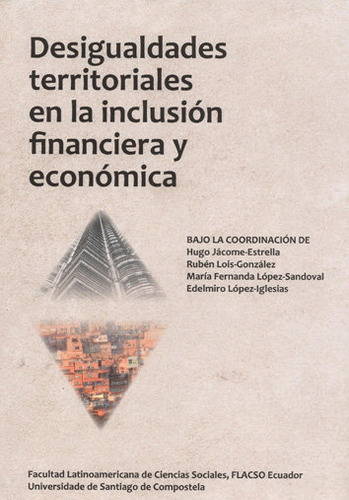 Libro Desigualdades Territoriales En La Inclusion Financi...