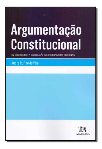 Argumentacao Constitucional - 01ed/19, De Vale, André Rufino Do. Direito Editorial Almedina, Tapa Mole, Edición Direito Constitucional En Português, 20