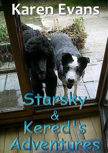 Starsky & Kered's Adventures, De Evans, Karen. Editorial Lulu Pr, Tapa Blanda En Inglés