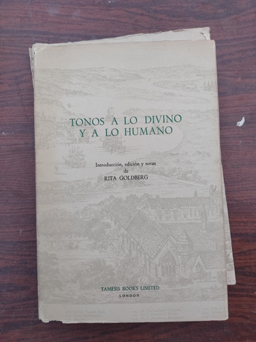 Tonos A Lo Divino Y A Lo Humano Edicion De Rita Goldberg