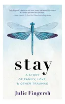 Comprar Libro: Quédate: Una Historia De Familia, Amor Y Otros