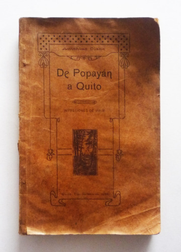 Antonino Olano - De Popayan A Quito - Firmado