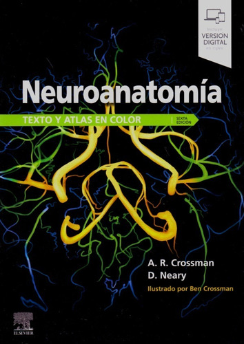 Crossman Neuroanatomía. Texto Y Atlas En Color!