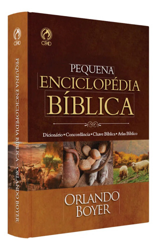 Pequena Enciclopédia Bíblica | Orlando Boyer | Capa Dura