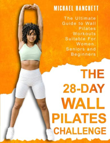 Book : Wall Pilates Workouts The Ultimate Guide To The 28..