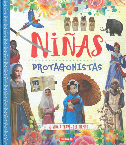 Niãâ±as Protagonistas, Su Vida Atravãâ©s Del Tiempo, De Blázquez Gil, Carmen. Editorial Susaeta, Tapa Dura En Español