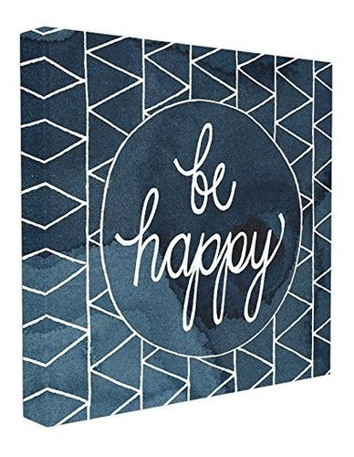 Stupell Industries Be Happy Arte De Pared En Lienzo Cursivo 