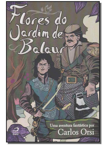 Flores Do Jardim De Balaur, De Orsi, Carlos. Editora Editora Draco Em Português