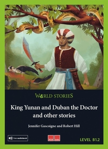 King Yunan And Duban The Doctor And Other Stories - Ws (B1.2), de Gascoigne, Jennifer. Editorial Vicens Vives/Black Cat, tapa blanda en inglés internacional, 2019