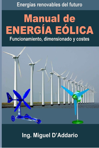 Libro: Manual De Energía Eólica: Funcionamiento, Dimensionad