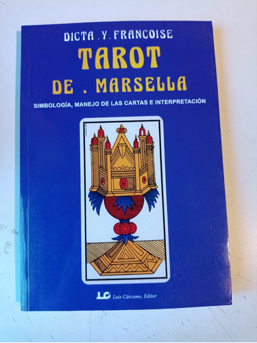 Tarot De Marsella Dicta Y Francoise 