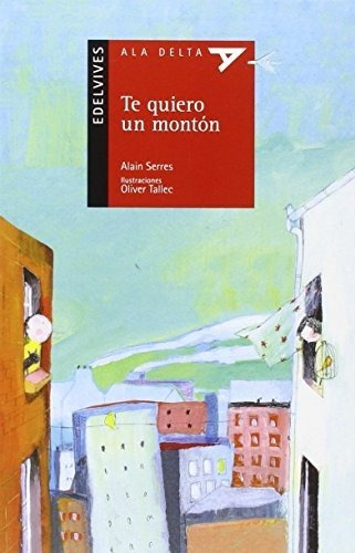 Te Quiero Un Montón: 82 (ala Delta - Serie Roja)