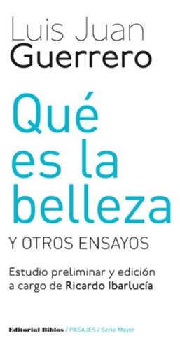 Qué Es La Belleza Y Otros Ensayos - Guerrero - Biblos