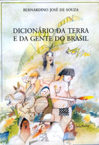 Livro Dicionario Da Terra E Da Gente Do Brasil