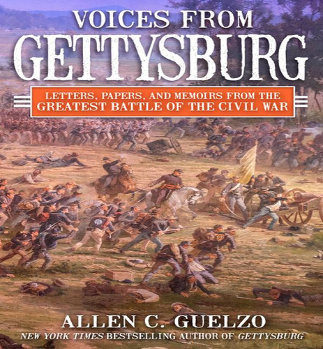 Voices From Gettysburg: Letters, Papers, And Memoirs From The Greatest Battle Of The Civil War, De Guelzo Allen C. Editorial Citadel En Inglés, 2024