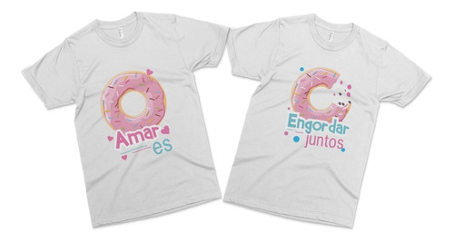 Par De Playeras Pareja Amar Es Engordar Juntos Donas