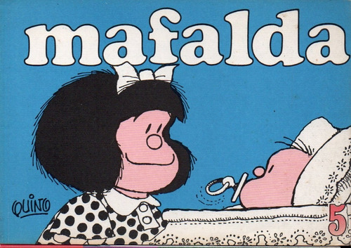 Quino - Mafalda 5 - Ediciones De La Flor 1995