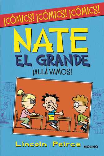 Nate El Grande. ¡allá Vamos! - Peirce, Lincoln  - * 