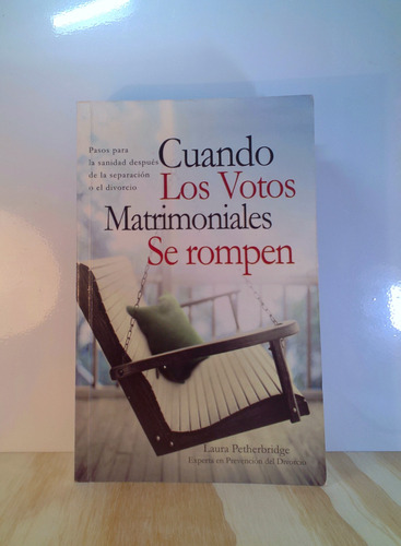 Libro Cuando Los Votos Matrimoniales Se Rompen, Disponible 