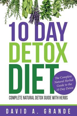 Libro 10 Day Detox Diet: Complete Natural Detox Guide Wit...