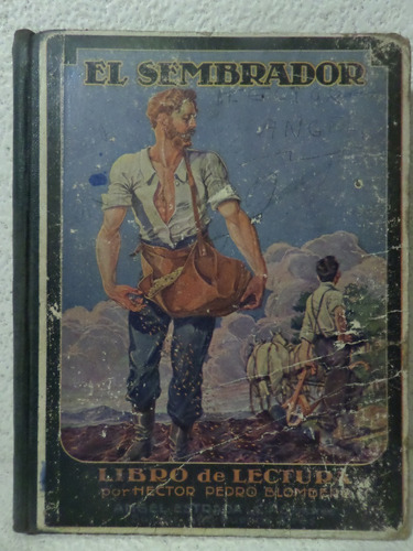 El Sembrador,libro De Lectura, Hector P Blomberg, Estrada