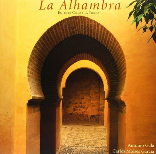 La Alhambra Entre El Cielo Y La Tierra (libro Original)