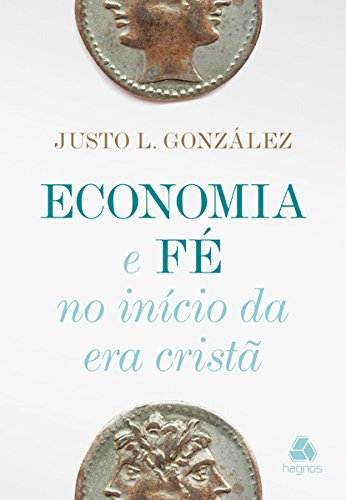 Libro Economia E Fé No Início Da Era Cristã De Justo Gonzále