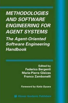 Methodologies And Software Engineering For Agent Systems ...