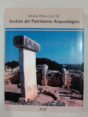 Libro Gestión Del Patrimonio Arqueológico Amalia Pérez- Gil