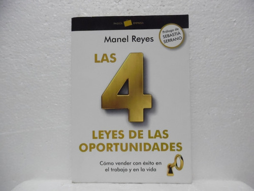 Las 4 Leyes De Las Oportunidades / Manel Reyes / Paidòs 